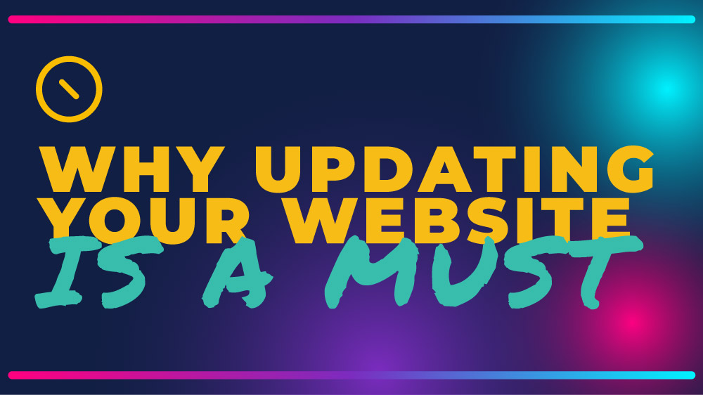 Why updating your website is a must